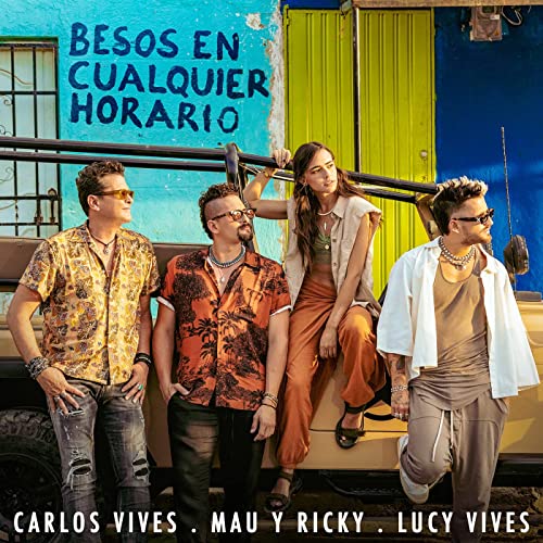 Portada - Besos En Cualquier Horario - Carlos Vives - Lucy Vives - Mau y Ricky